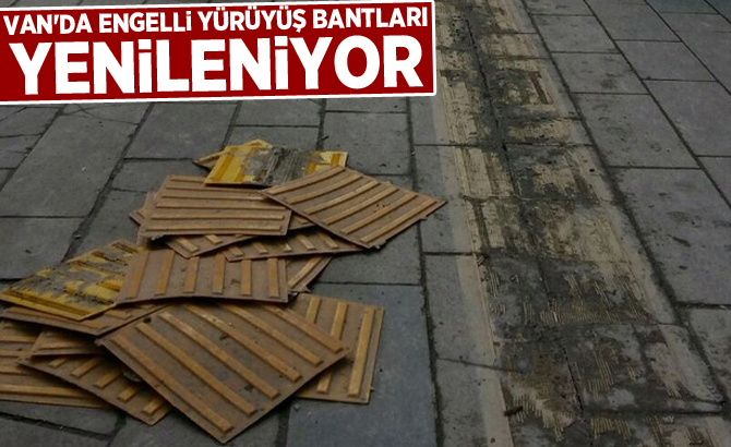 Van’da engelli yürüyüş bantları yenileniyor