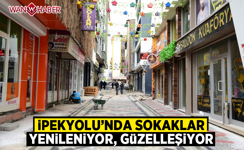  İpekyolu’nda sokaklar yenileniyor, güzelleşiyor