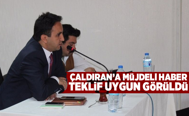 Çaldıran'a müjdeli haber!