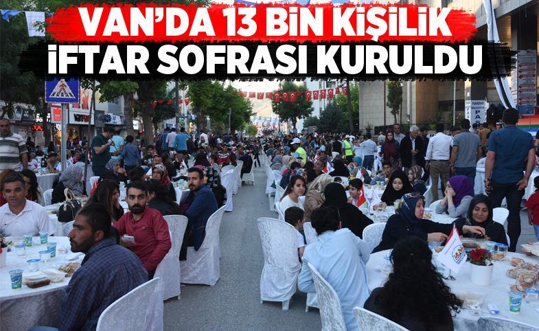 Van'da 13 bin kişilik iftar sofrası kuruldu