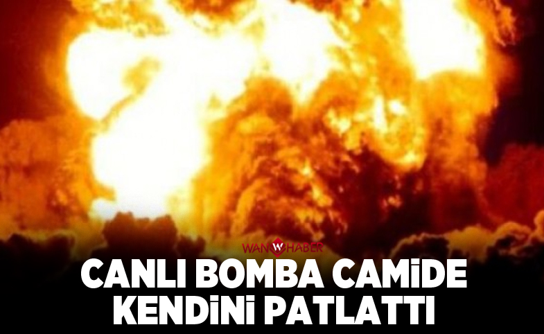 Canlı bomba camide kendini patlattı