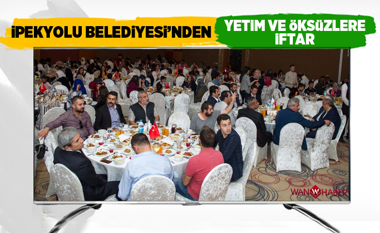 İpekyolu Belediyesi'nden yetim ve öksüzlere iftar