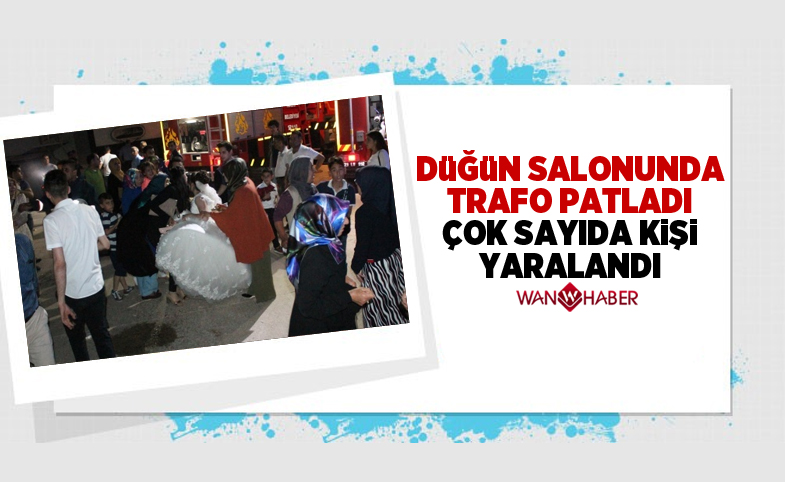 Düğün salonunda trafo patladı: 14 kişi hastanelik oldu