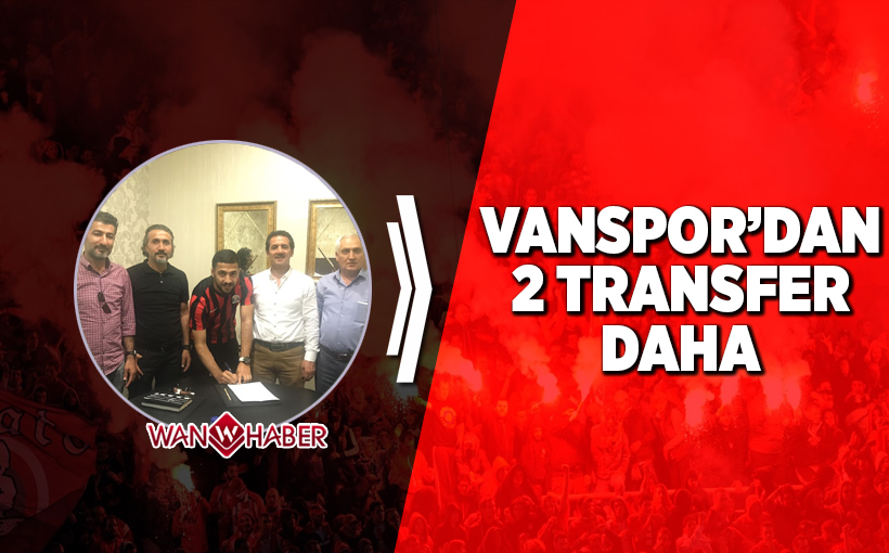 Van Büyükşehir Belediyespor’dan iki önemli transfer