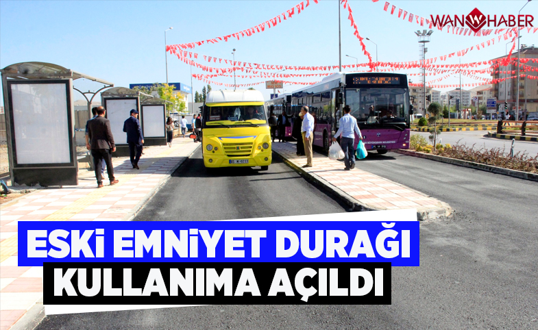 Eski emniyet durağı kullanıma açıldı