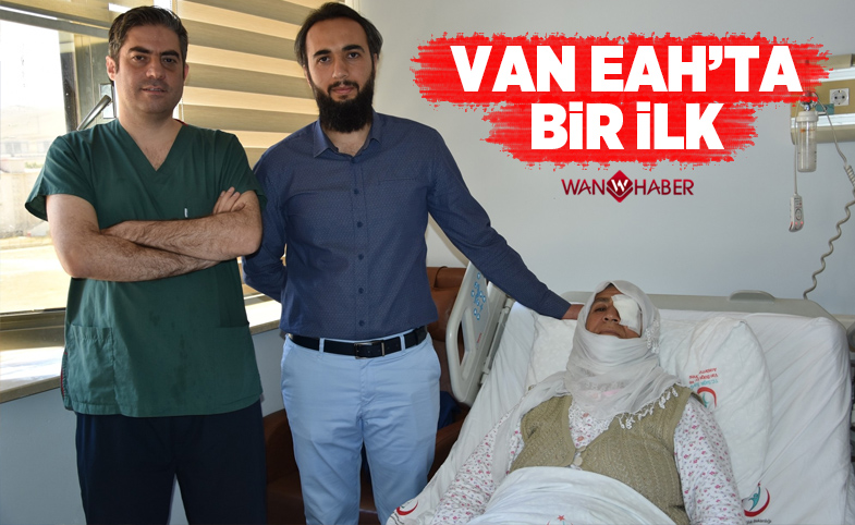 Van EAH’ta ilk defa vitrektomi ameliyatı yapıldı