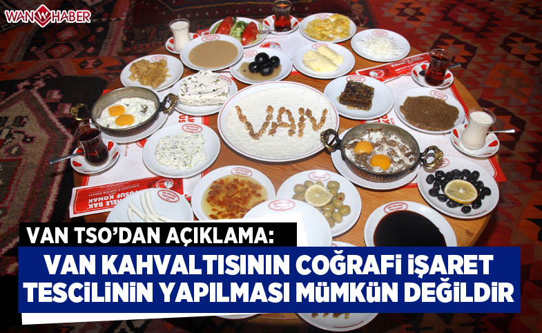 Coğrafi işaret tartışmalarına VAN TSO son noktayı koydu