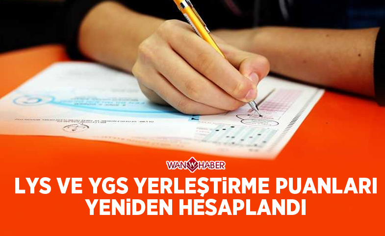 LYS ve YGS yerleştirme puanları yeniden hesaplandı