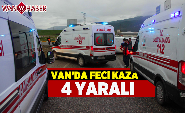 Van’da trafik kazası, 4 yaralı