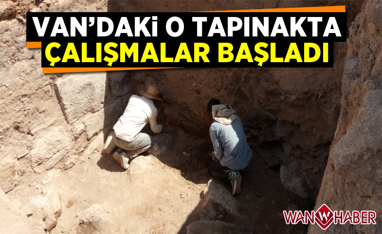 Van'daki o tapınakta çalışmalar başladı