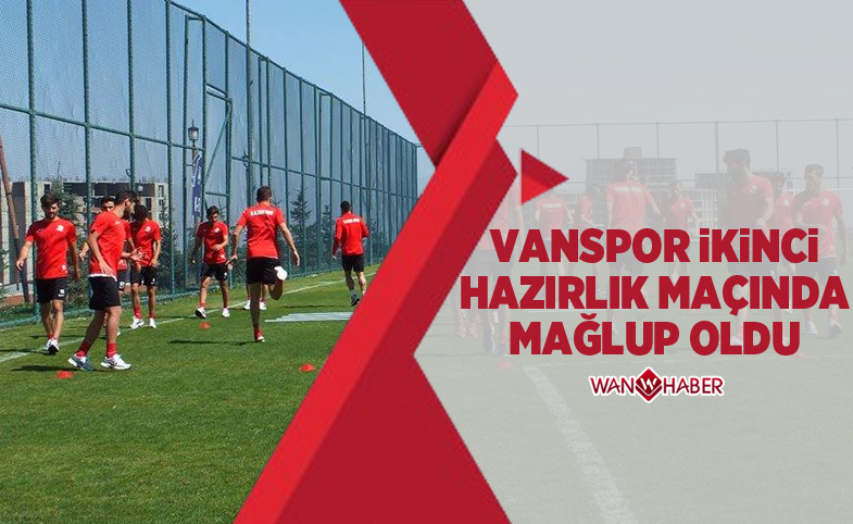 Vanspor ikinci hazırlık maçında mağlup oldu