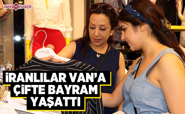 İranlılar Van'a çifte bayram yaşattı