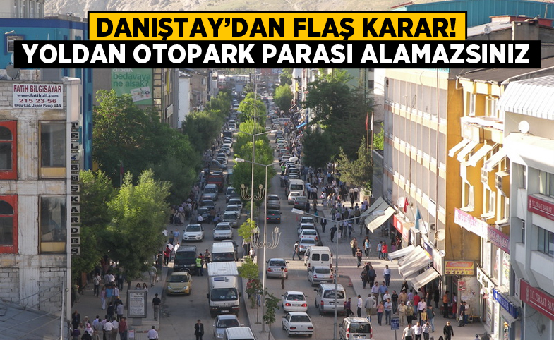 Danıştay'dan flaş karar! Yoldan otopark parası alamazsınız