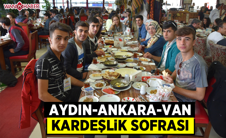 Aydın-Ankara-Van kardeşlik sofrası