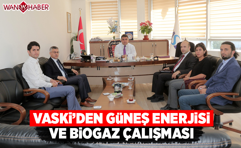 VASKİ’den güneş enerjisi ve biogaz çalışması