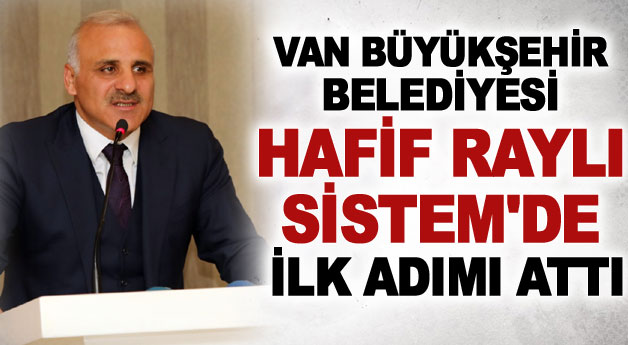 Büyükşehir Hafif Raylı sistem'de ilk adımı attı