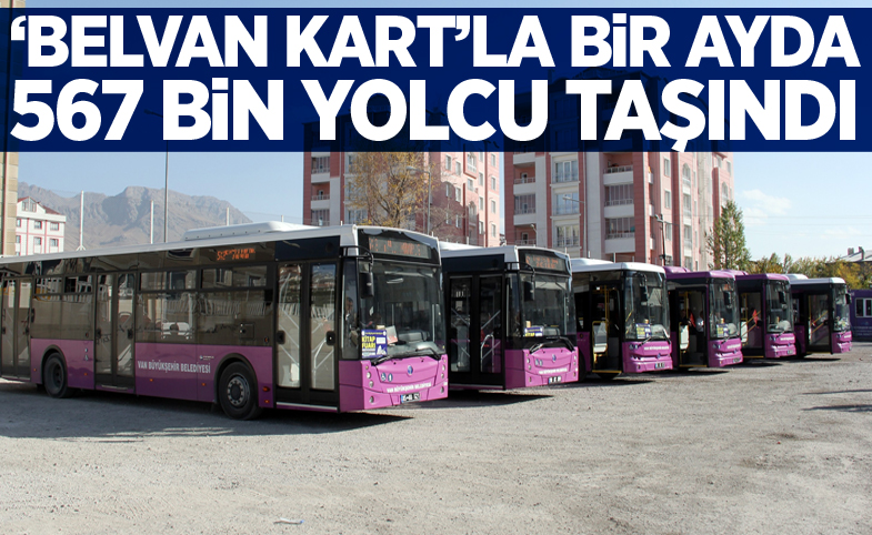 Bir ayda 567 bin yolcu taşındı