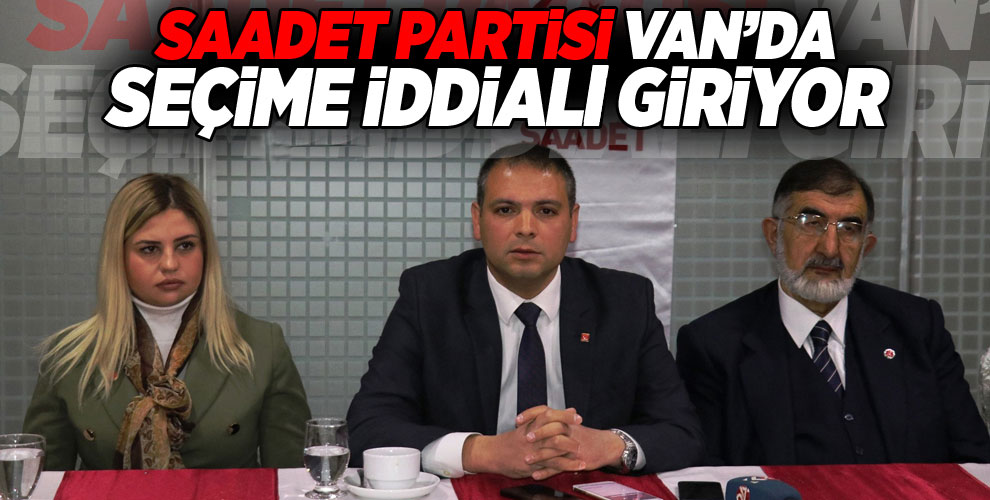 SP Van’da seçime iddialı giriyor