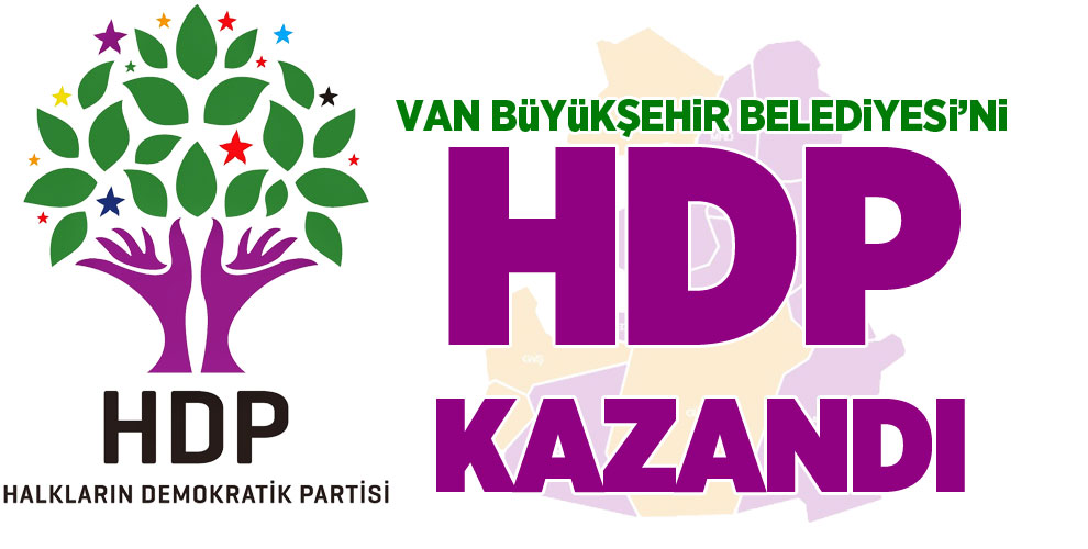 Van Büyükşehir Belediyesi'ni  HDP kazandı