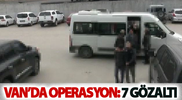 Van’da terör operasyonu: 7 gözaltı