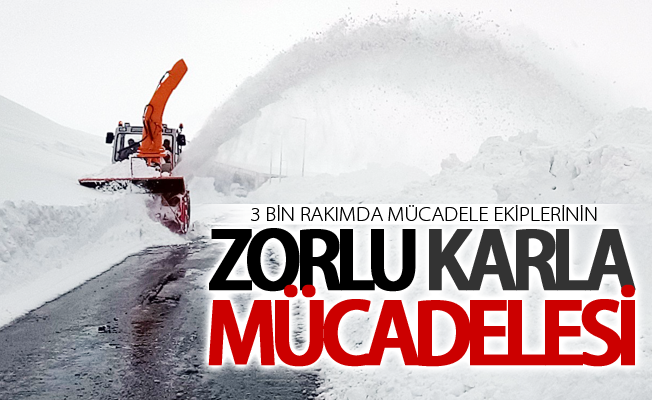 3 bin rakımda karla mücadele ekiplerinin zorlu mücadelesi