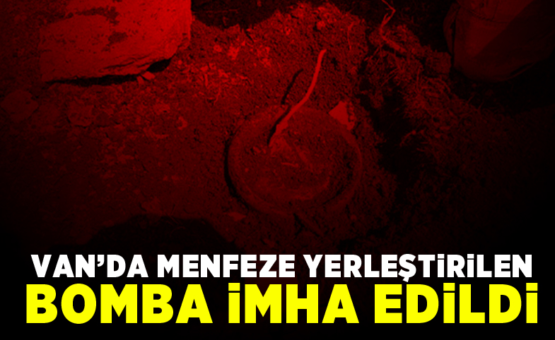 Van’da bir menfeze tuzaklanan EYP imha edildi