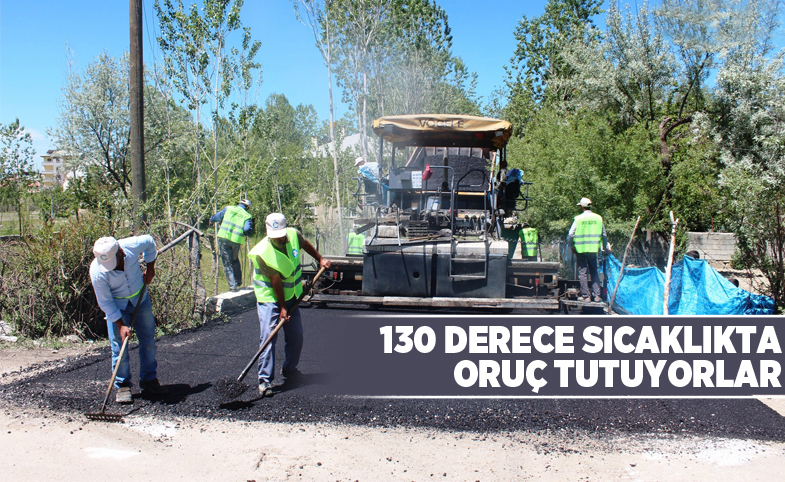 130 derece sıcağın başında oruç tutuyorlar