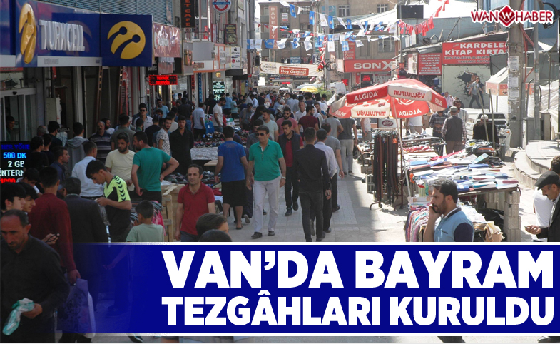 Van’da bayram tezgâhları kuruldu