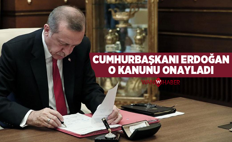 Cumhurbaşkanı Erdoğan o kanunu onayladı