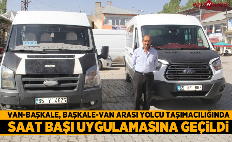 Başkale'de artık saat başı yolcu taşınacak