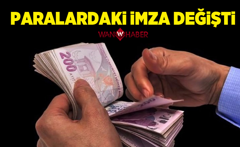 Paralardaki imzalar değişti