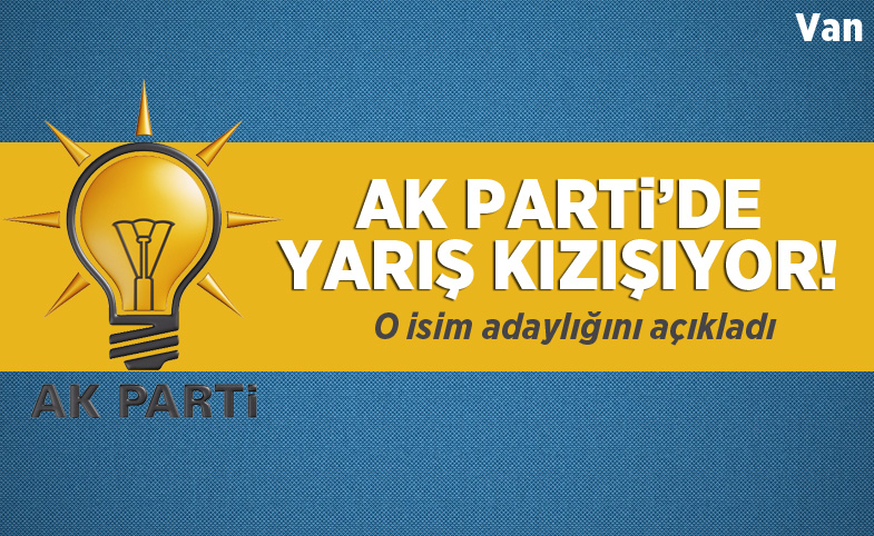 AK Parti İpekyolu İlçe Başkanlığına Sürpriz Aday