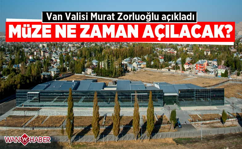 Van Urartu Müzesi ne zaman açılacak?