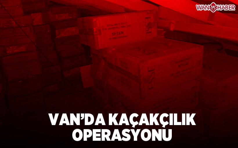 Van'da kaçakçılık operasyonu