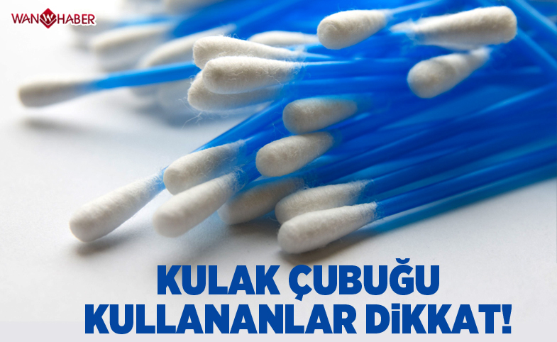 Kulak çubuğu kullananlar dikkat!