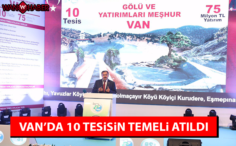 Van’da 10 tesisin temeli atıldı