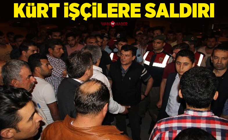 Kürt işçilere saldırı