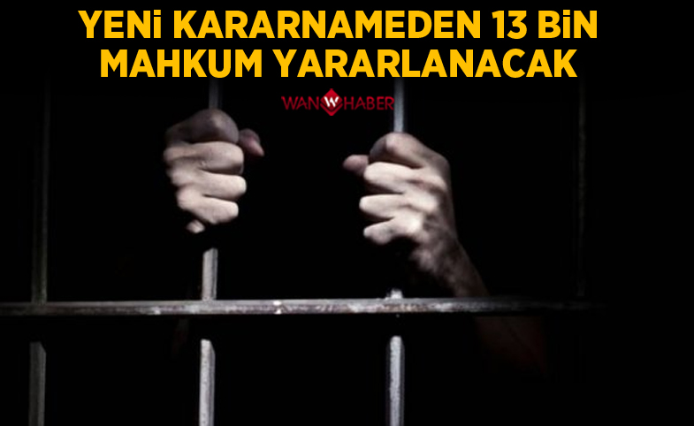 Yeni kararnameden 13 bin mahkum yararlanacak