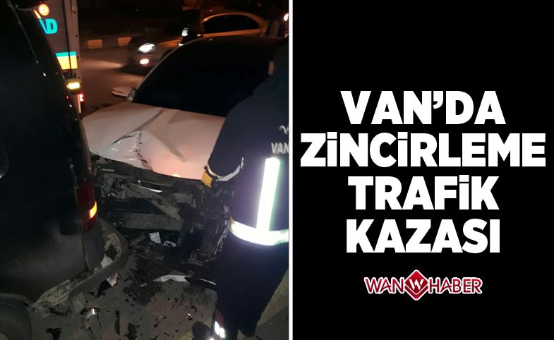 Van’da zincirleme trafik kazası