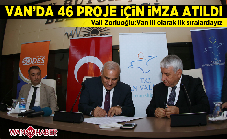 Van’da 46 proje için imza atıldı