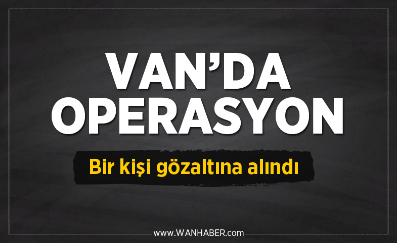 Van'da Operasyon