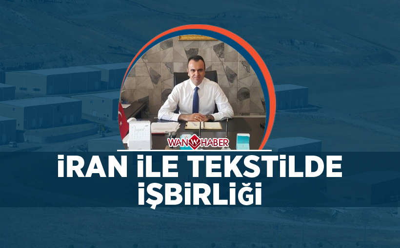 İran ile tekstilde işbirliği