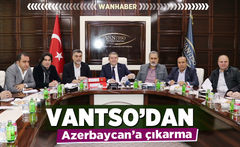 Van TSO’dan Azerbaycan’a çıkarma 