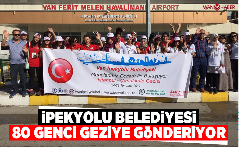 İpekyolu Belediyesi 80 genci geziye gönderiyor