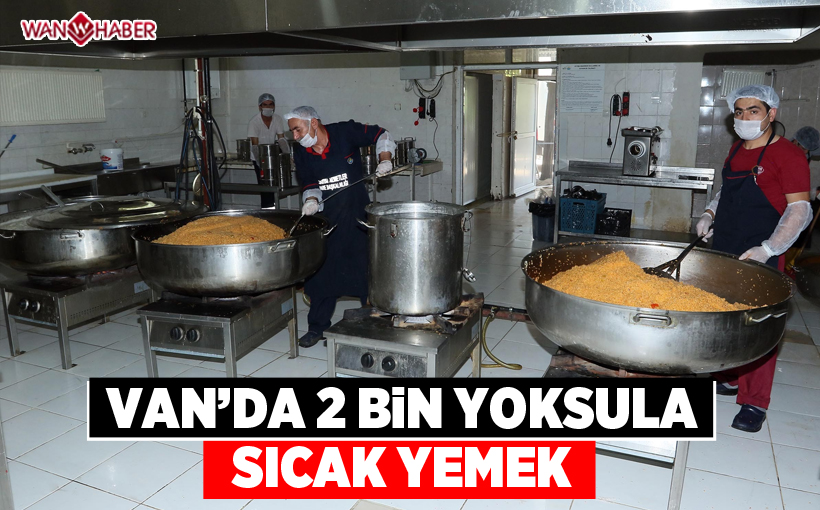 Van'da 2 bin yoksula sıcak yemek 