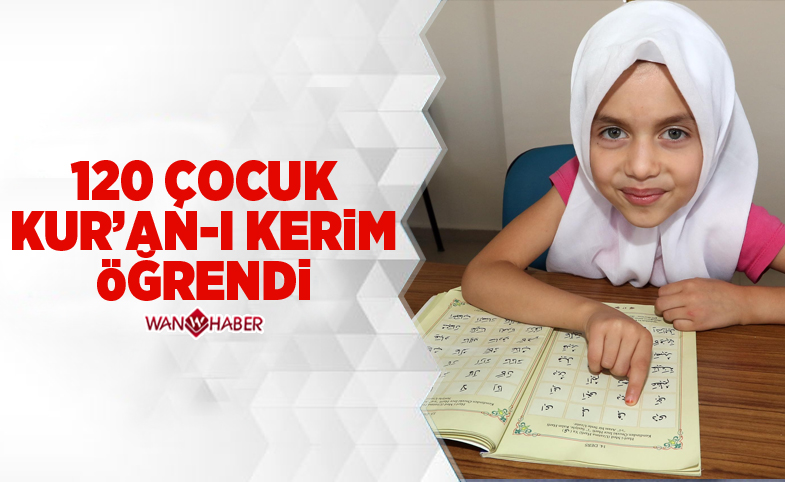 120 çocuk Kur’an-ı Kerim öğrendi