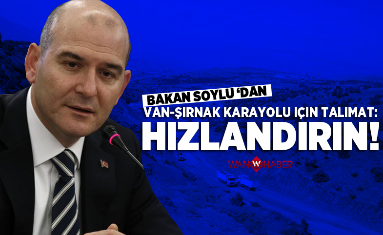 Bakan Soylu'dan yol talimatı: Hızlandırın