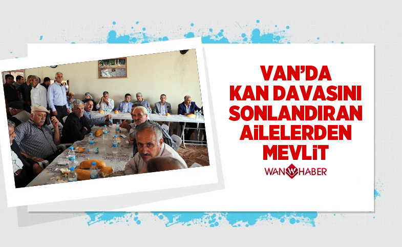 Kan davasını sonlandıran ailelerden mevlit