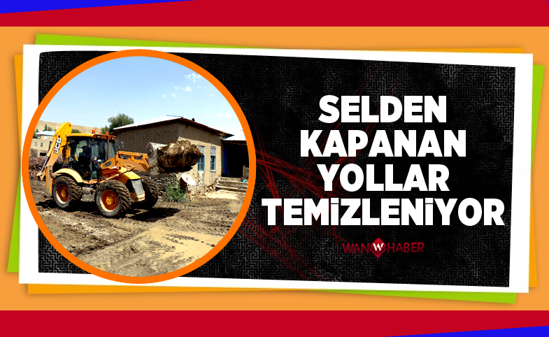 Selden kapanan yollar temizleniyor