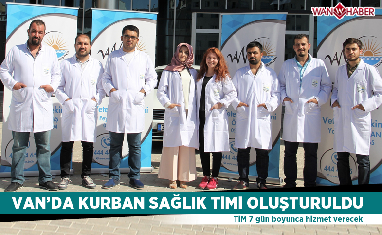 Van’da 'Kurban Sağlık Timi' oluşturuldu